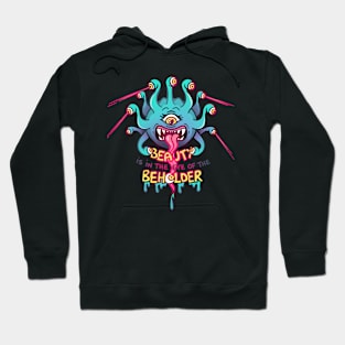 Beauty is in the eye of the Beholder Hoodie